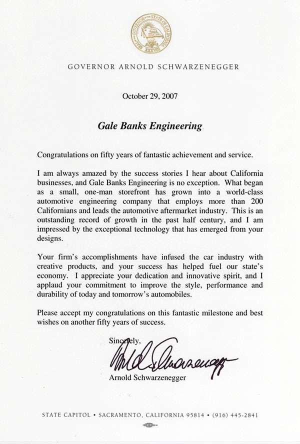 Governor Arnold Schwarzenegger sent a letter of congratulations to Gale Banks for his 50 years in business
